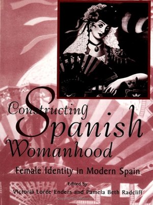 cover image of Constructing Spanish Womanhood